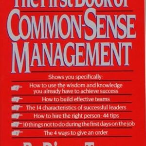 The Frist Book of Common Sense Management