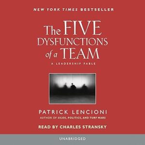 The Five Dysfunctions of a Team