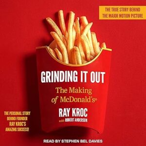 Grinding It Out: The Making of McDonald's